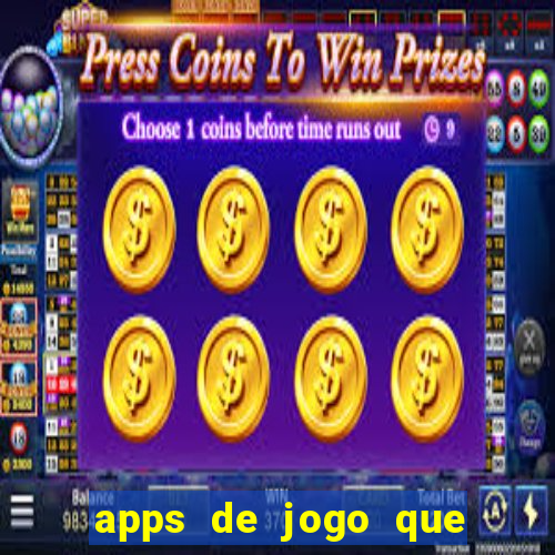 apps de jogo que ganha dinheiro